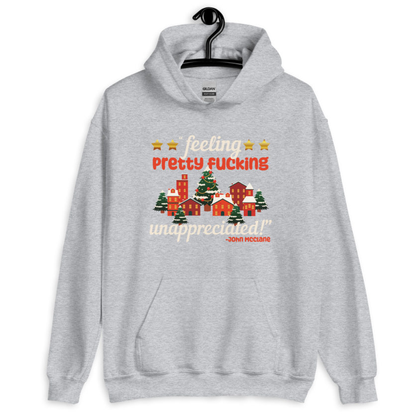 Feeling pretty fucking unappreciated! -John Mcclane, Die Hard Unisex Hoodie - Image 8