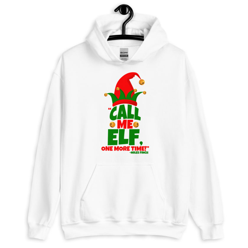 Call me elf, one more time! -Miles Finch, Elf Unisex Hoodie - Image 9