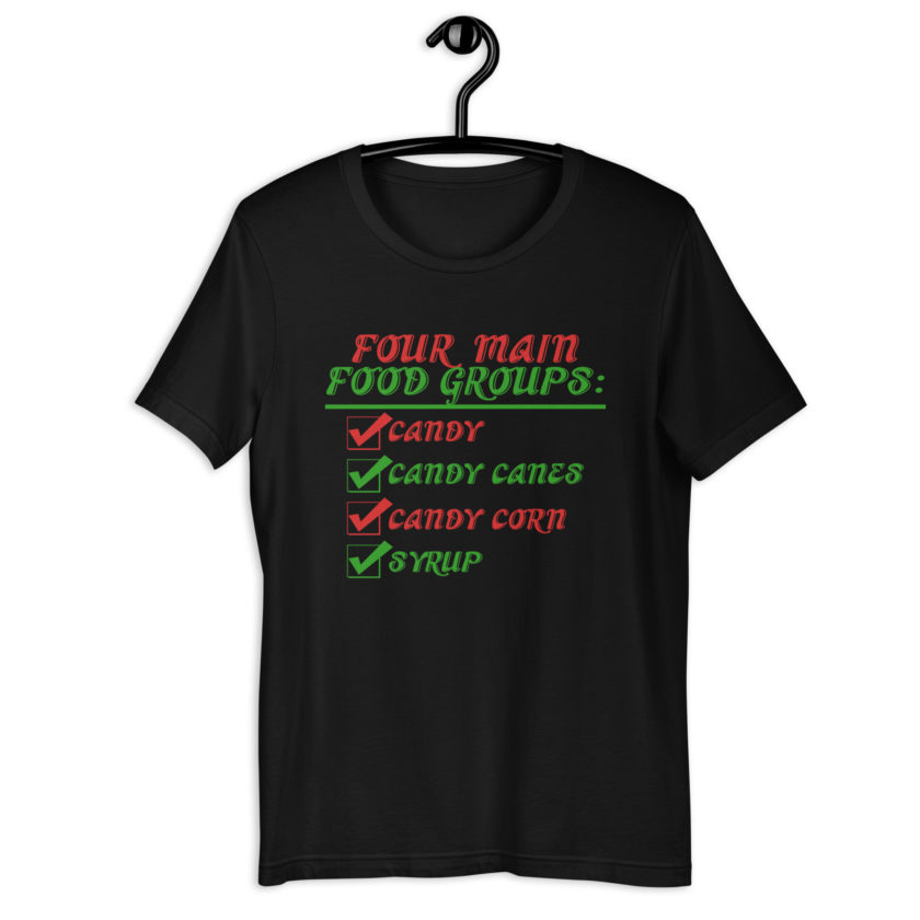 Four main food groups: candy, candy canes, candy corn, syrup -Elf Unisex t-shirt - Image 2