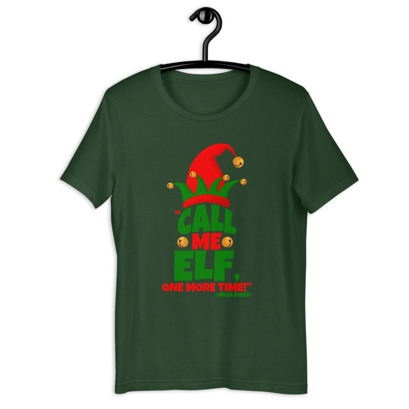 Call me elf, one more time! -Miles Finch, Elf Unisex t-shirt - Image 5