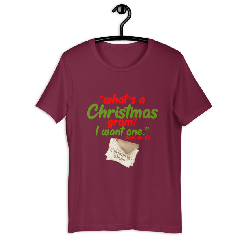What's a Christmas gram? I want one -Buddy the Elf, Elf Unisex t-shirt - Image 4