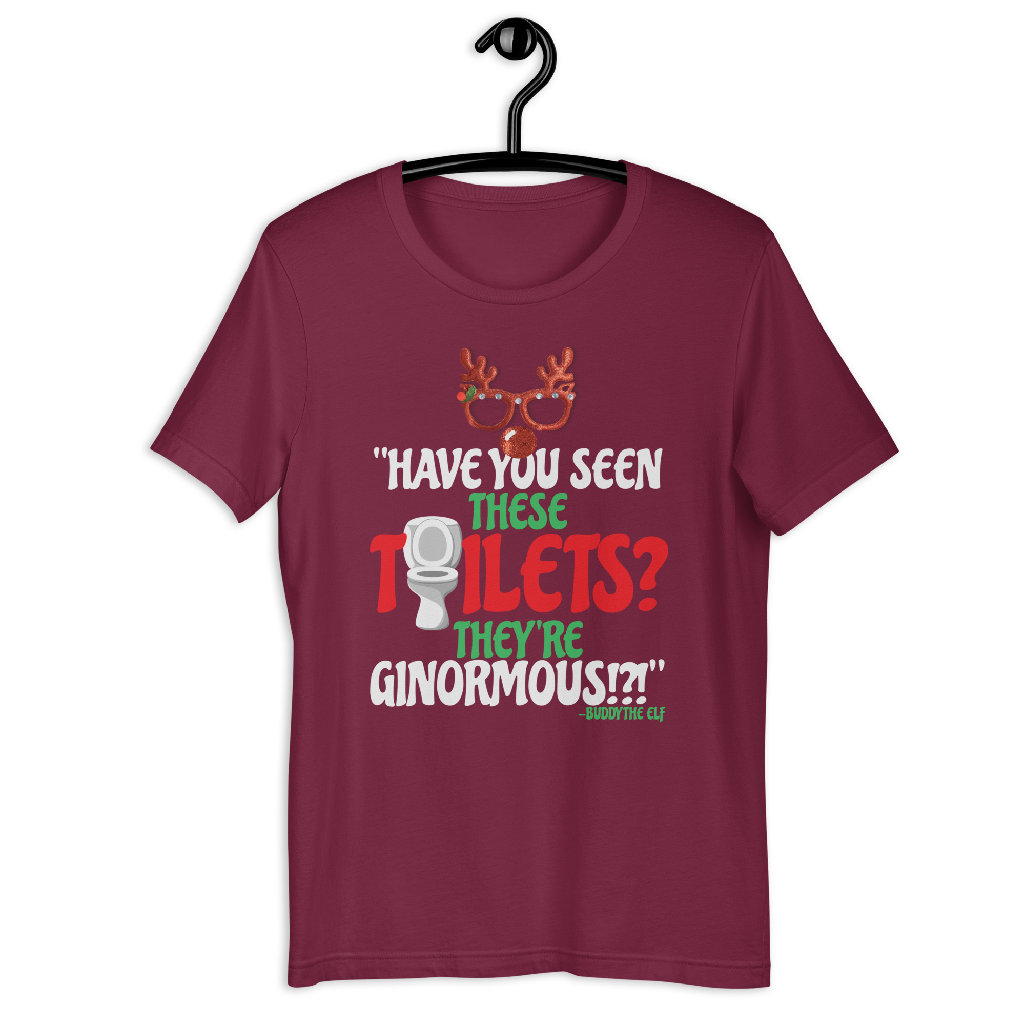 Have you seen these toilets? They're GINORMOUS!?! -Buddy the Elf, Elf Unisex t-shirt - Image 5
