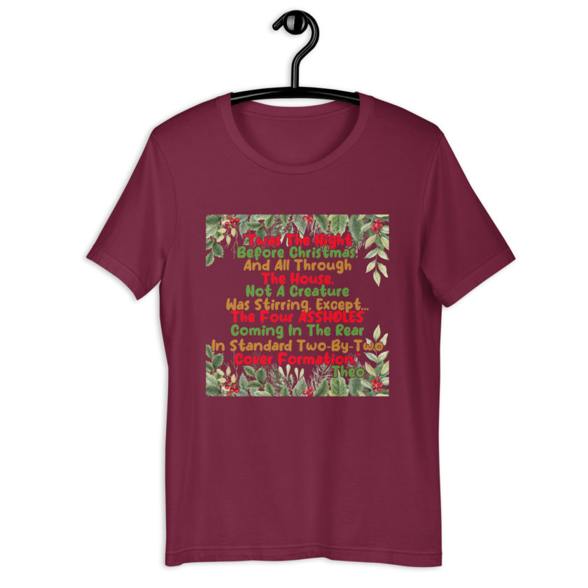 "Twas The Night Before Christmas, And All Through The House, Not A Creature Was Stirring, Except... The Four ASSHOLES Coming In The Rear In Standard Two-By-Two Cover Formation." -Theo, Die Hard Unisex t-shirt - Image 5