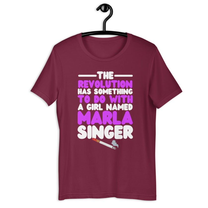 The revolution has something to do with a girl named Marla Singer -Fight Club Unisex t-shirt