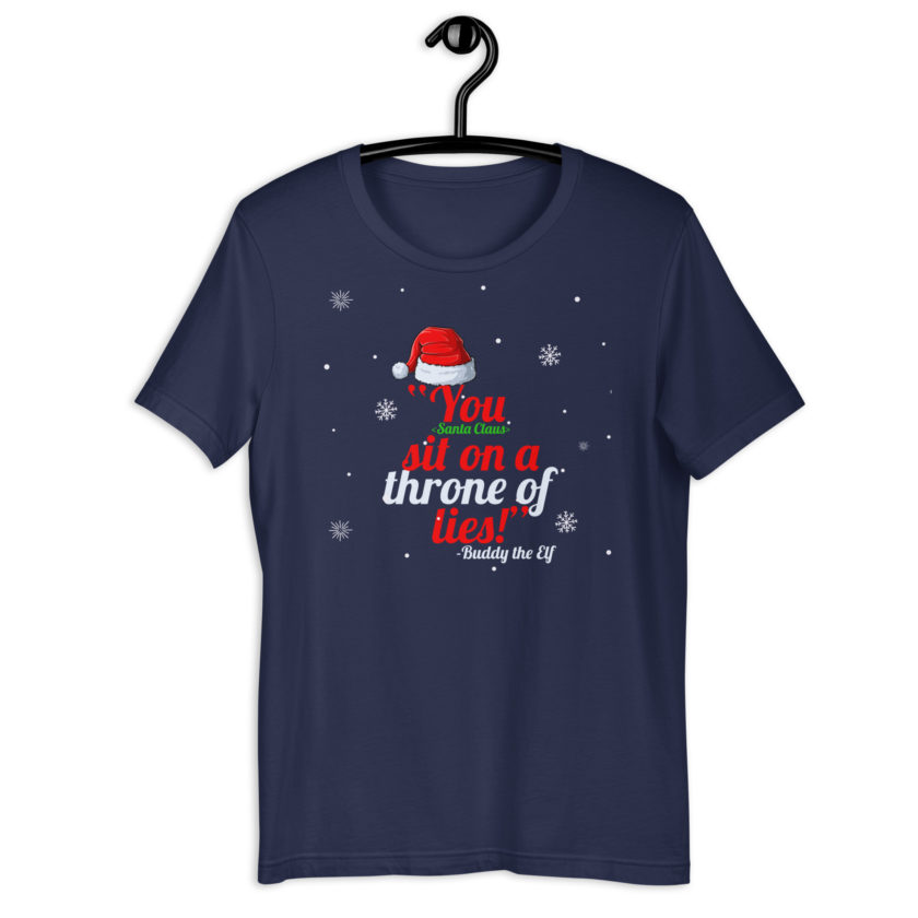 You  sit on a throne of lies! -Buddy the Elf, Elf Unisex t-shirt - Image 3