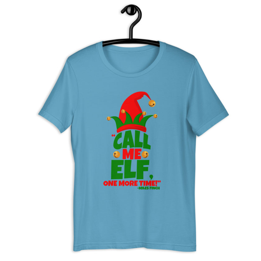 Call me elf, one more time! -Miles Finch, Elf Unisex t-shirt - Image 8