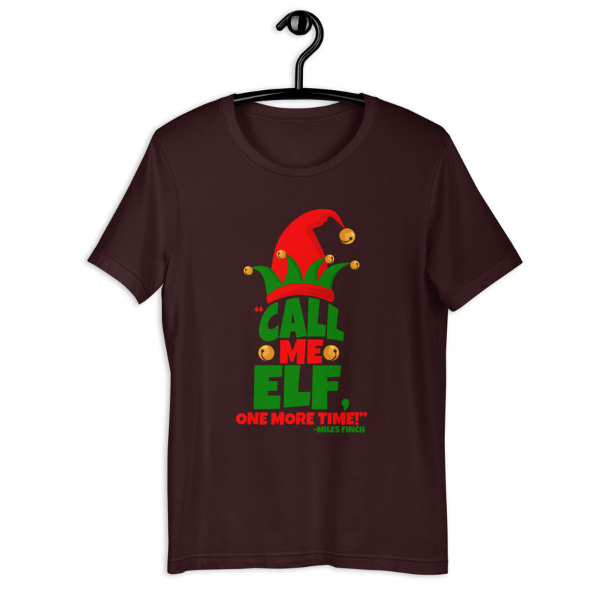 Call me elf, one more time! -Miles Finch, Elf Unisex t-shirt - Image 3
