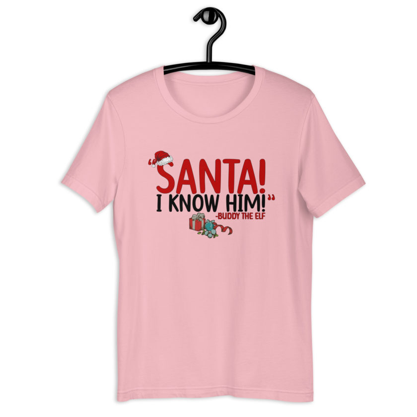 Santa! I know him! -Buddy the Elf, Elf Unisex t-shirt