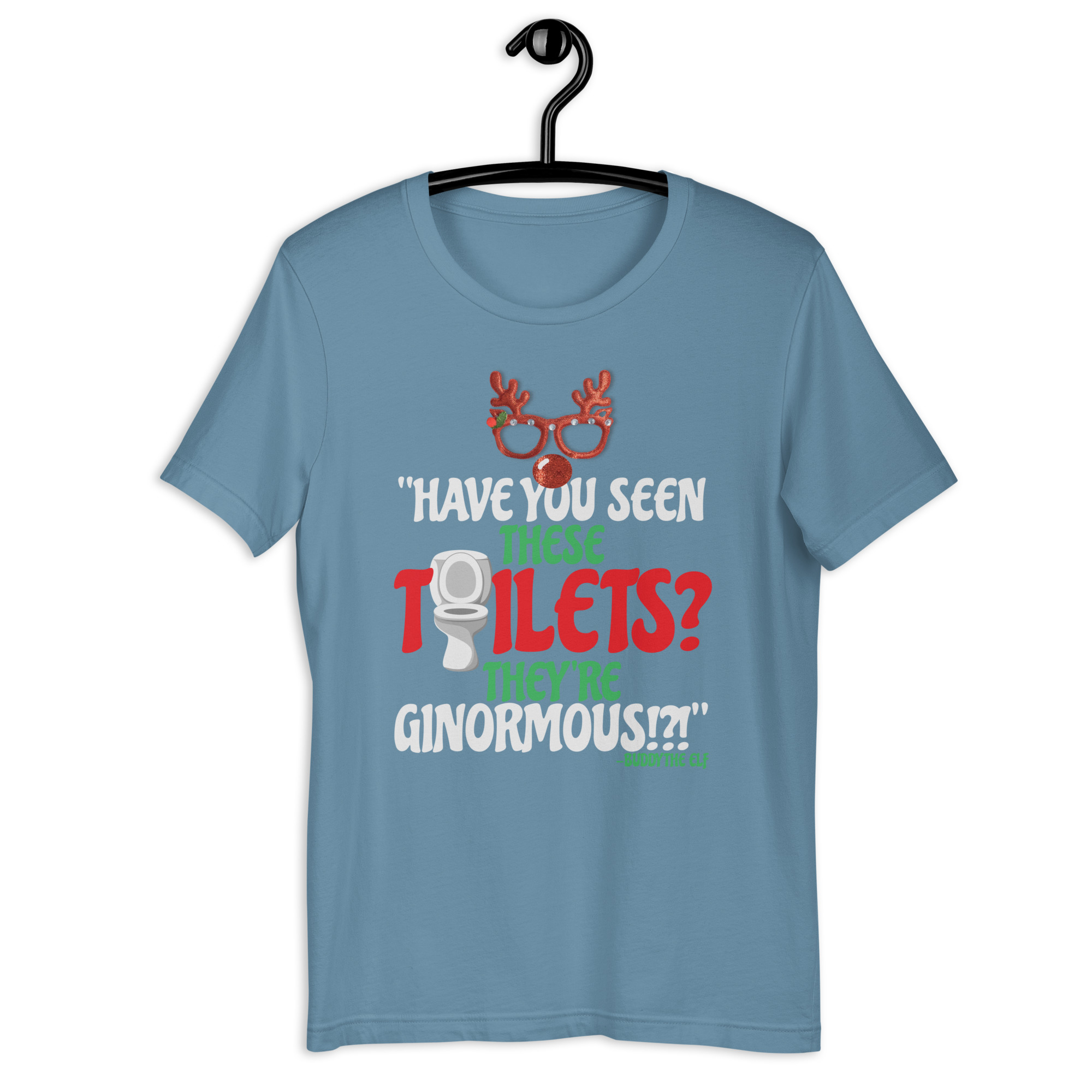 Have you seen these toilets? They're GINORMOUS!?! -Buddy the Elf, Elf Unisex t-shirt - Image 11