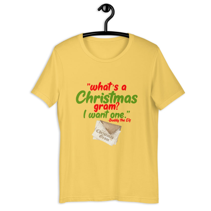 What's a Christmas gram? I want one -Buddy the Elf, Elf Unisex t-shirt - Image 9