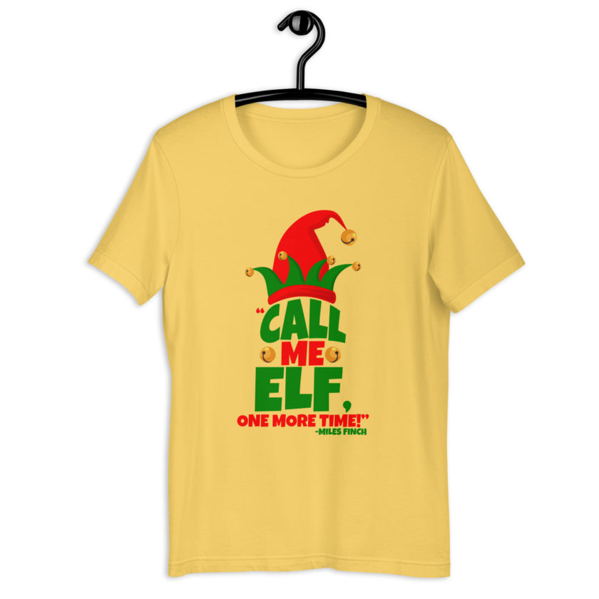 Call me elf, one more time! -Miles Finch, Elf Unisex t-shirt - Image 11