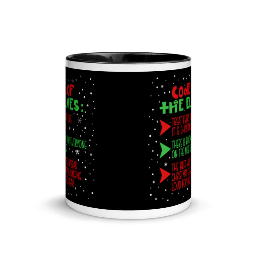 Code of the Elves: treat every day like it is Christmas, There is room for everyone on the nice list, the best way to spread Christmas cheer is singing loud for all to hear - Elf Mug with Color Inside - Image 3