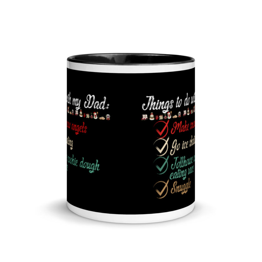 Things to do with my dad: Make snow angels, go ice skating, tollhouse cookie dough eating race, snuggle -elf Mug with Color Inside - Image 3