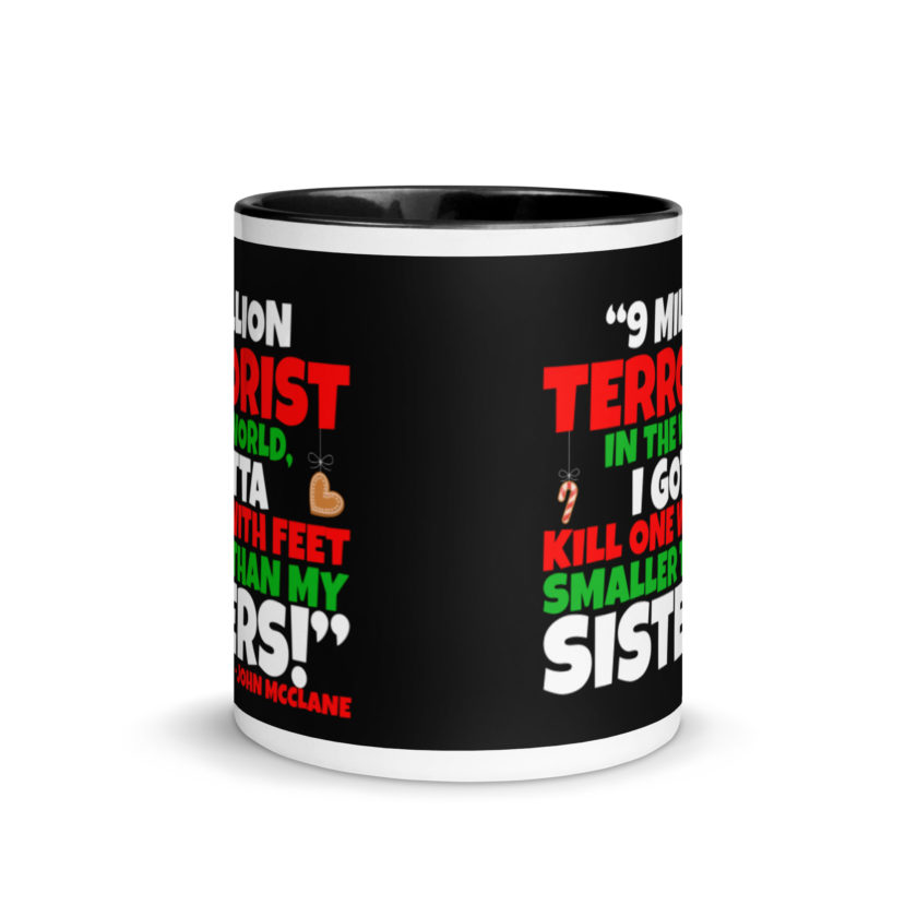 9 million terrorist in the world, I gotta kill one with feet smaller than my sisters! -John McClane, Die Hard Mug with Color Inside - Image 3