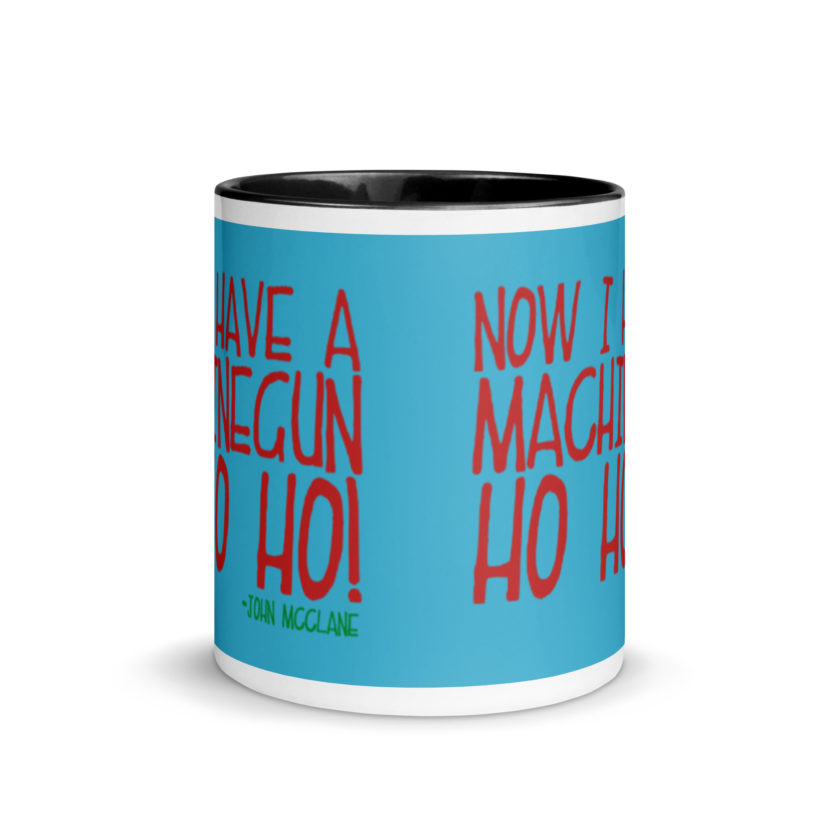 Now I have a machinegun. Ho Ho Ho! -John Mcclane, Die Hard Mug with Color Inside - Image 3