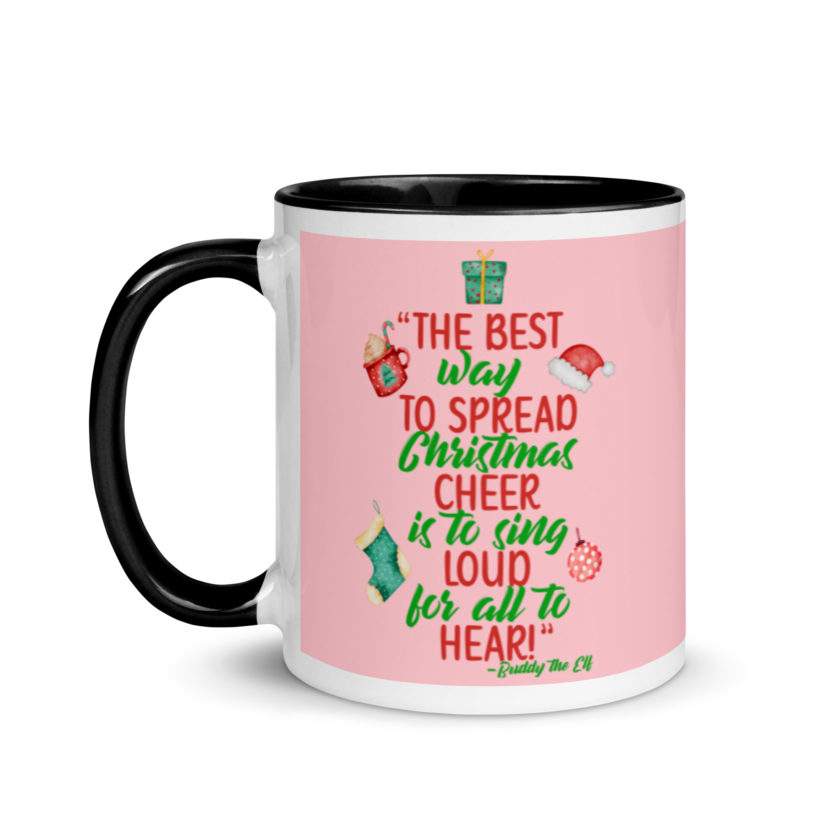 The best way to spread Christmas cheer is to sing loud for all to hear! -Buddy the Elf, Elf Mug with Color Inside - Image 4