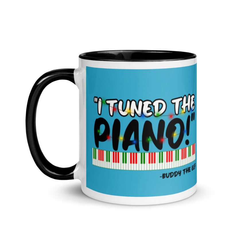 I tuned the piano! -Buddy the Elf, Elf Mug with Color Inside - Image 4