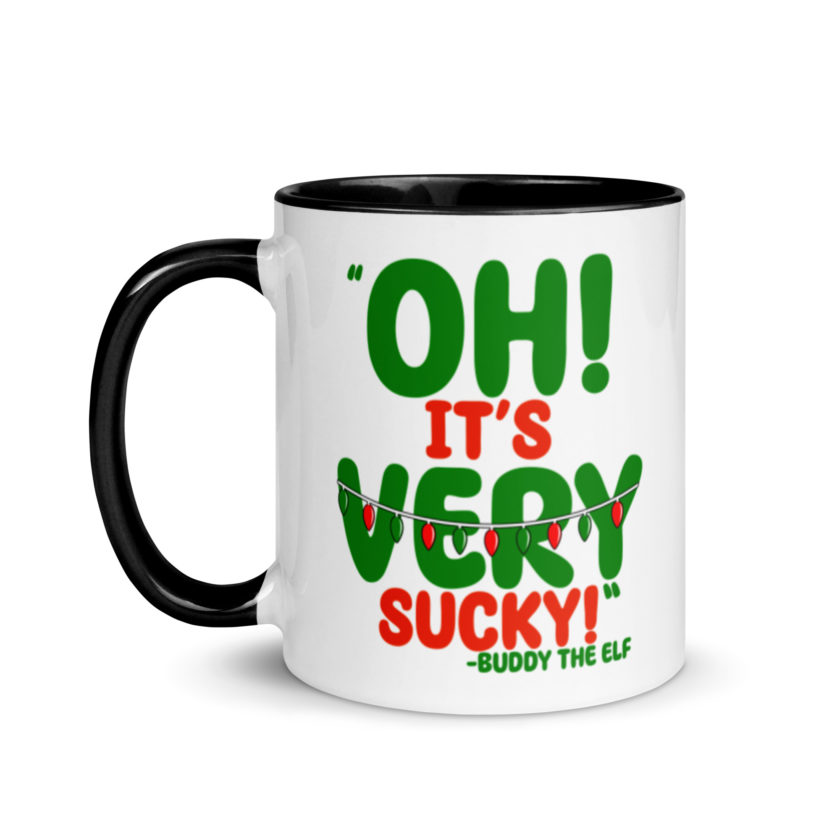 Oh, its VERY sucky! -Buddy the Elf, Elf Mug with Color Inside - Image 4