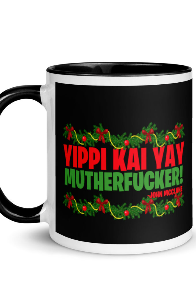 Yippi Kai Yay mutherfucker! -John Mcclane, Die Hard Mug with Color Inside