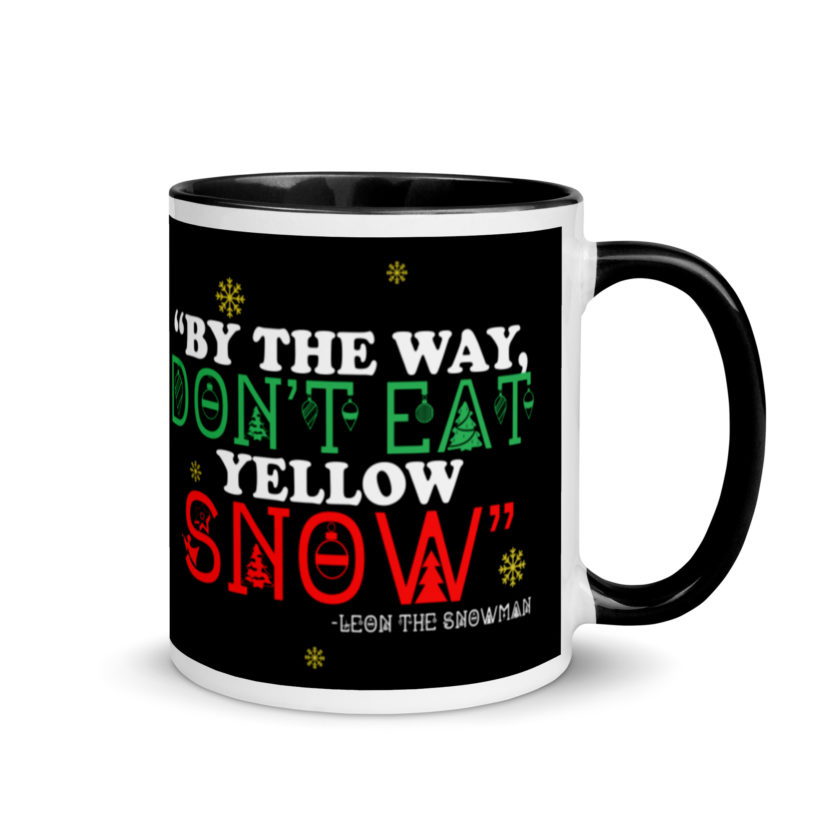By the way, don't eat yellow snow. -Leon the Snowman, Elf Mug with Color Inside - Image 2