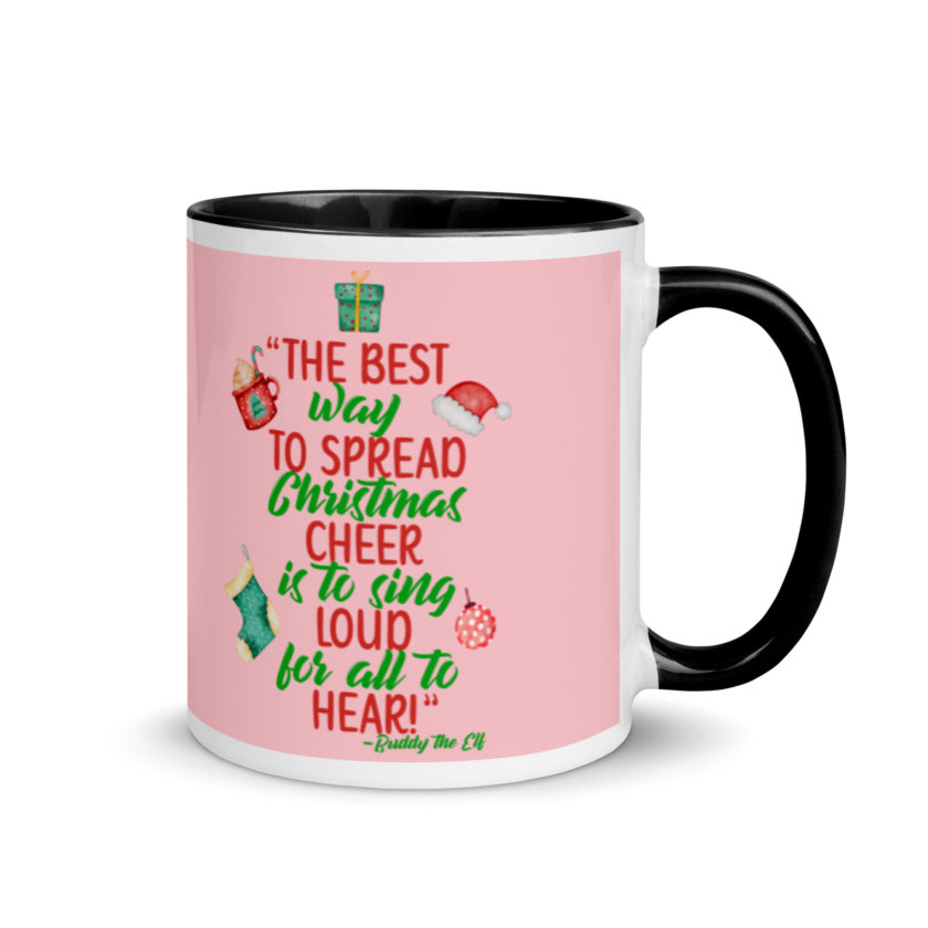 The best way to spread Christmas cheer is to sing loud for all to hear! -Buddy the Elf, Elf Mug with Color Inside - Image 2