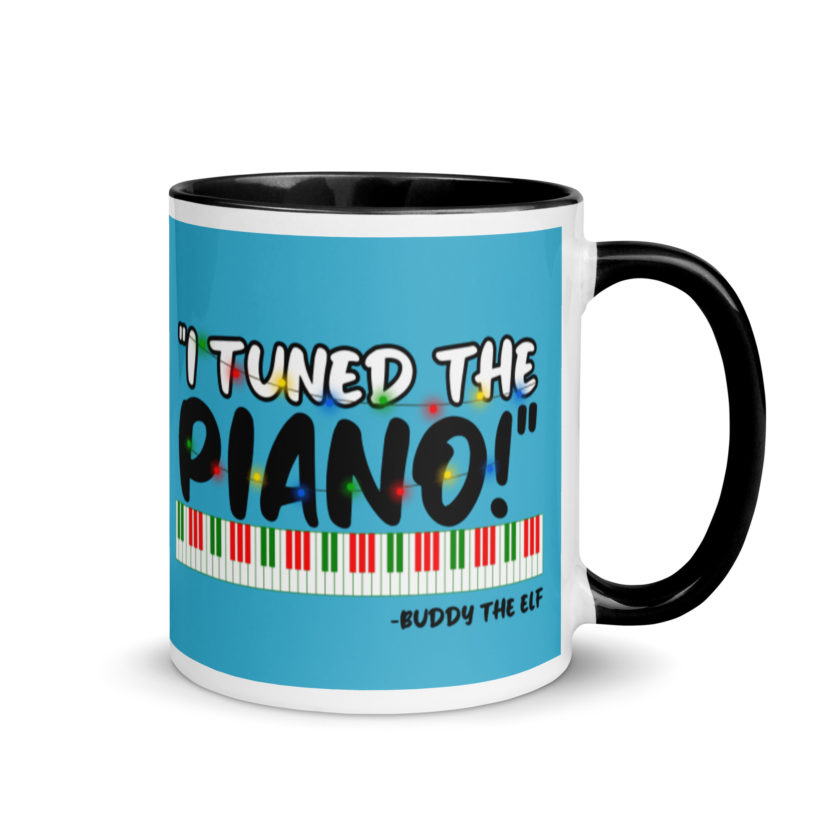 I tuned the piano! -Buddy the Elf, Elf Mug with Color Inside - Image 2