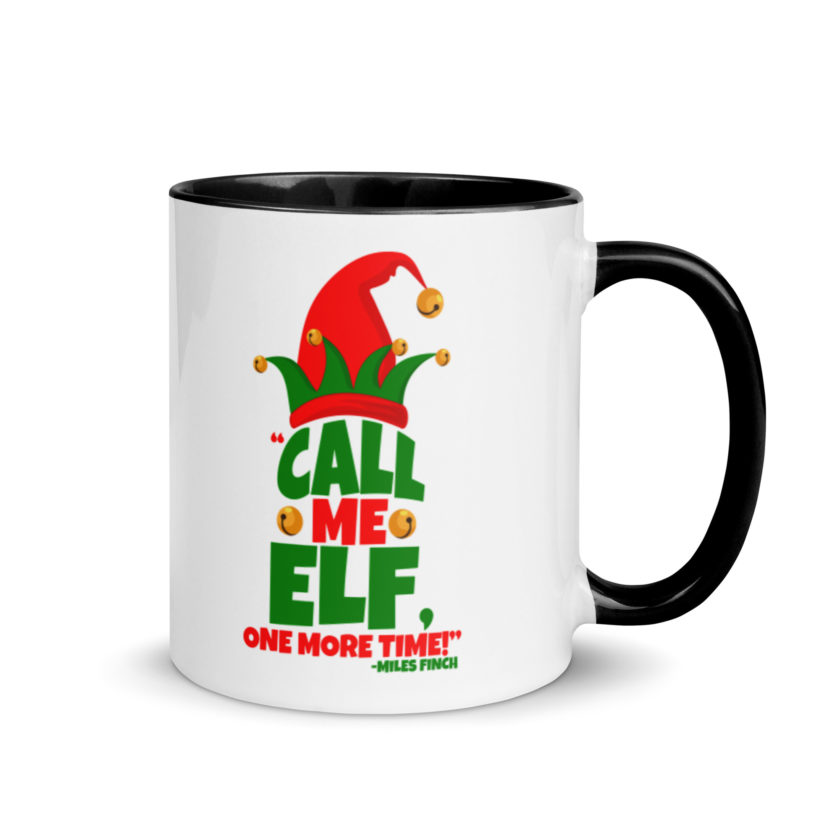Call me elf, one more time! -Miles Finch, Elf Mug with Color Inside - Image 2