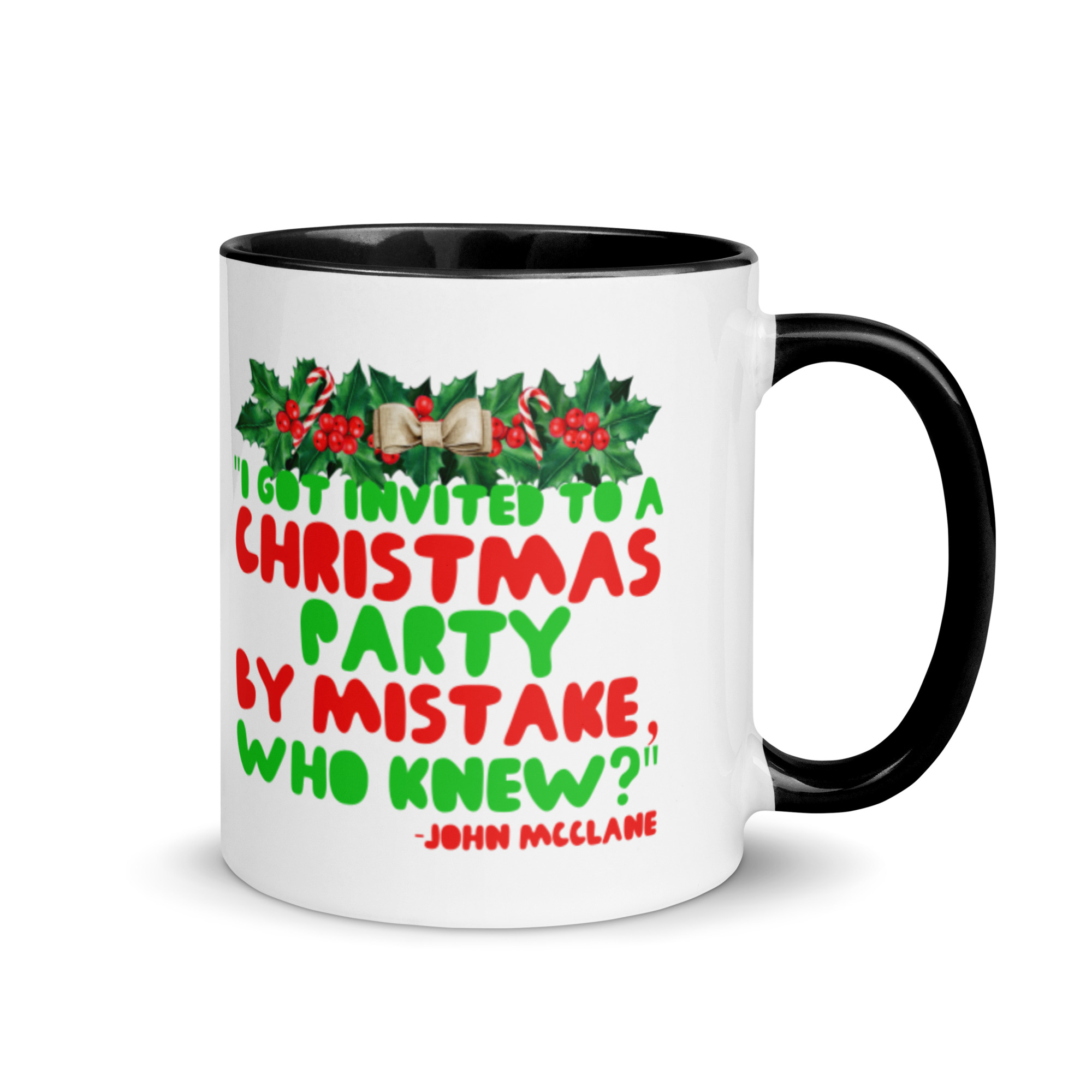 I got invited to a Christmas party by mistake, who knew? -John Mcclane, Die Hard Mug with Color Inside - Image 2
