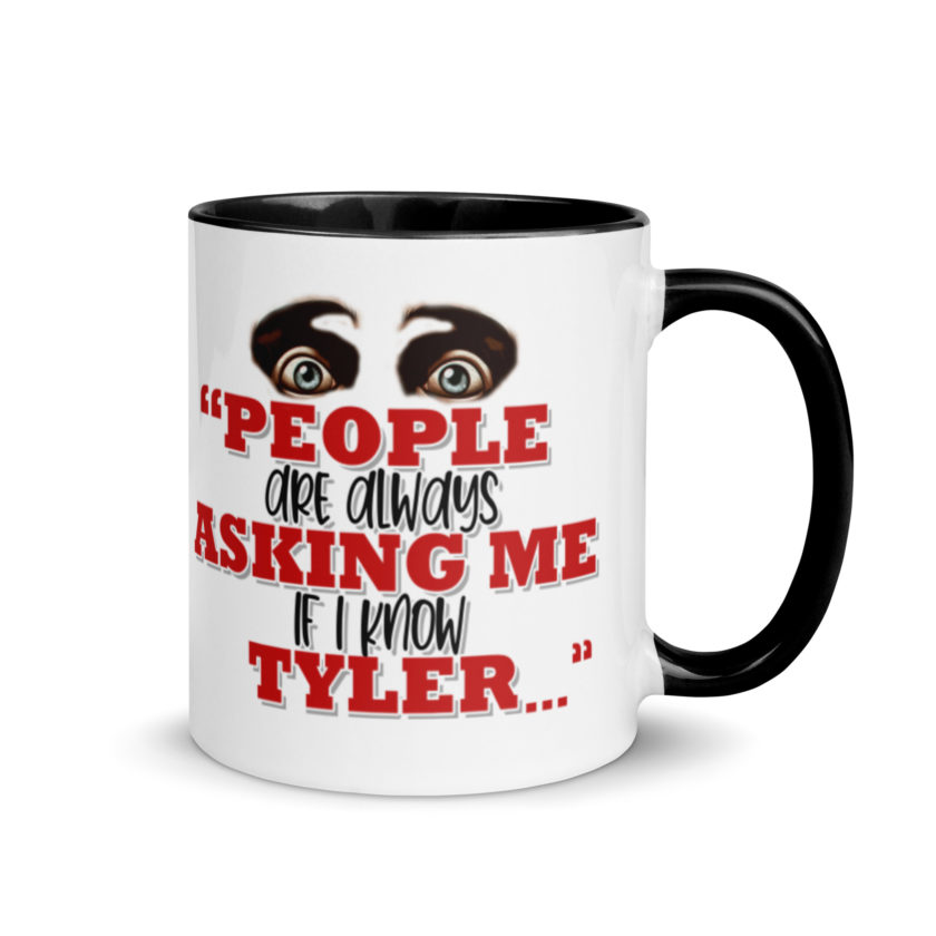 People are always asking me if I know -Tyler Durden, Fight Club Mug with Color Inside - Image 2
