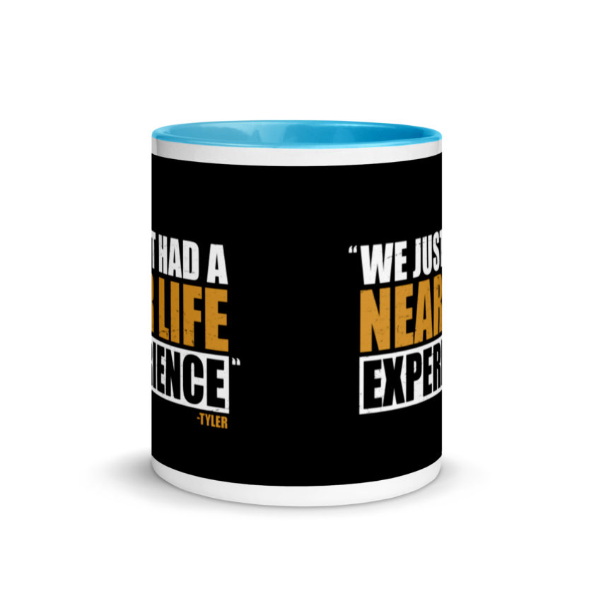 We just had a near life experience. -Tyler Durden, Fight Club Mug with Color Inside - Image 11