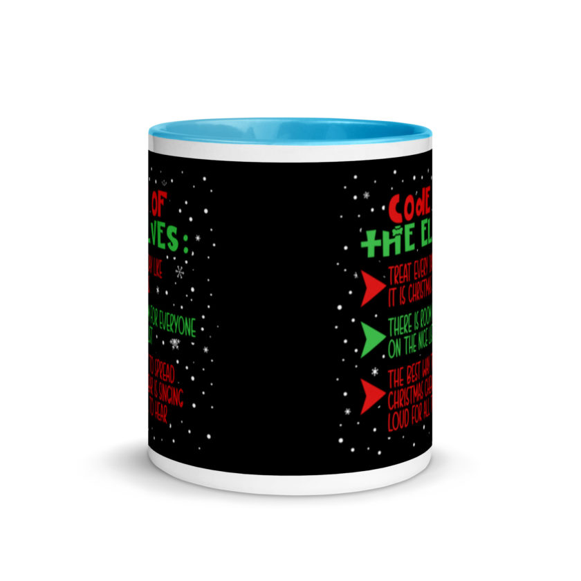 Code of the Elves: treat every day like it is Christmas, There is room for everyone on the nice list, the best way to spread Christmas cheer is singing loud for all to hear - Elf Mug with Color Inside - Image 11
