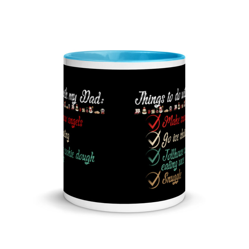 Things to do with my dad: Make snow angels, go ice skating, tollhouse cookie dough eating race, snuggle -elf Mug with Color Inside - Image 11