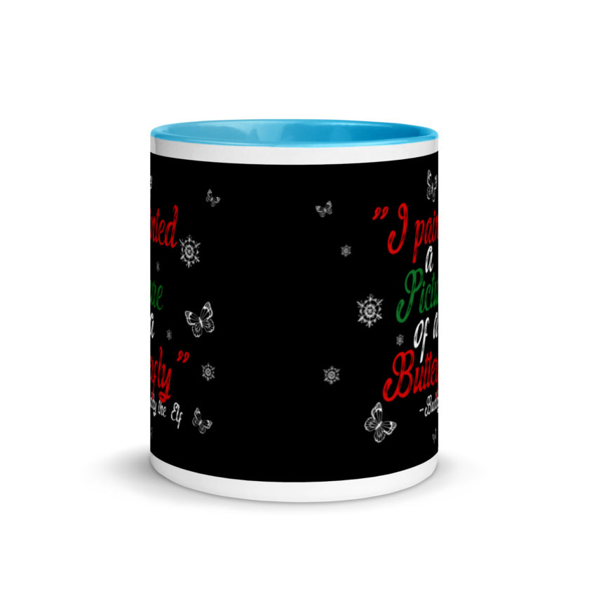 I painted a picture of a Butterfly! -Buddy the Elf, Elf Mug with Color Inside - Image 11