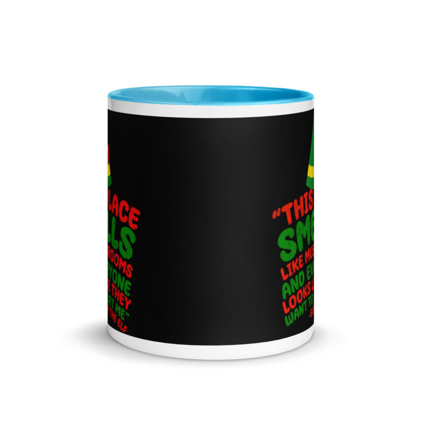 This place smells like mushrooms and everyone looks like they want to hurt me.	Buddy the Elf	elf Mug with Color Inside - Image 11