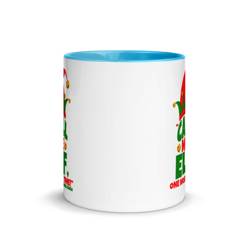 Call me elf, one more time! -Miles Finch, Elf Mug with Color Inside - Image 11
