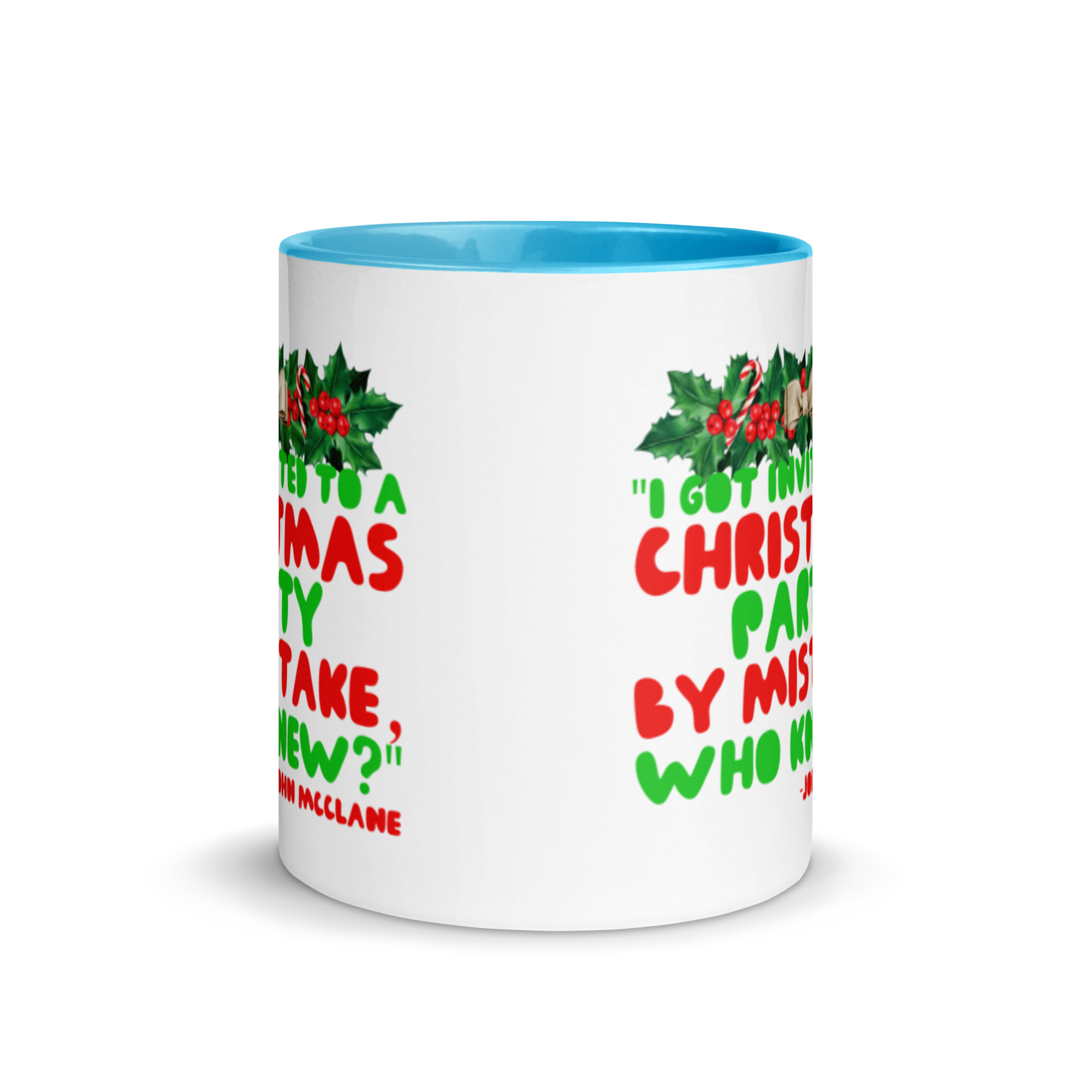 I got invited to a Christmas party by mistake, who knew? -John Mcclane, Die Hard Mug with Color Inside - Image 11