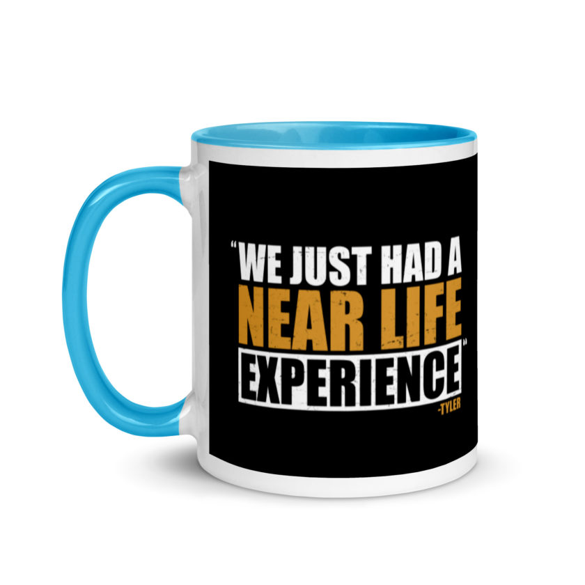 We just had a near life experience. -Tyler Durden, Fight Club Mug with Color Inside - Image 12