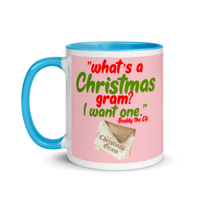 What's a Christmas gram? I want one -Buddy the Elf, Elf Mug with Color Inside - Image 13