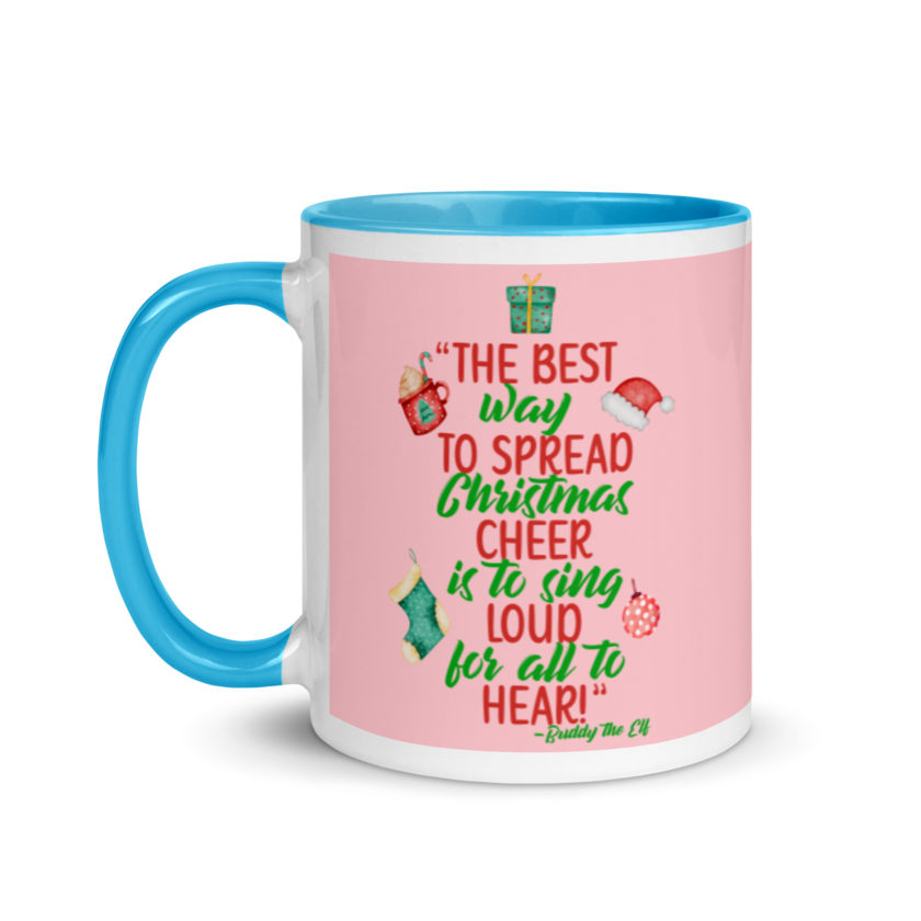 The best way to spread Christmas cheer is to sing loud for all to hear! -Buddy the Elf, Elf Mug with Color Inside - Image 13