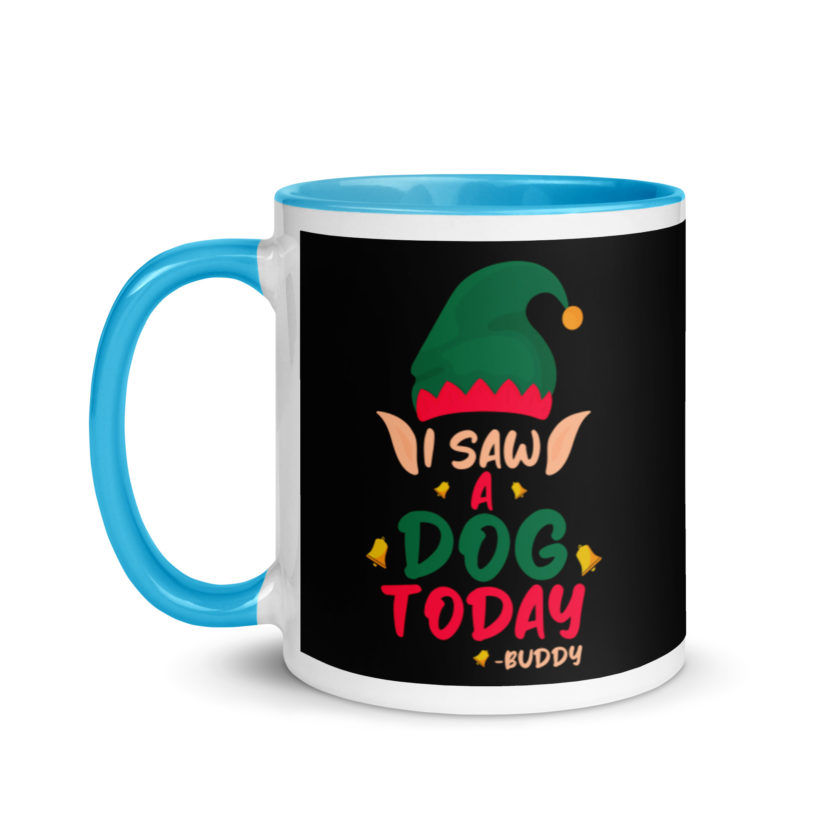 I saw a dog today! -Buddy the Elf, Elf Mug with Color Inside - Image 12