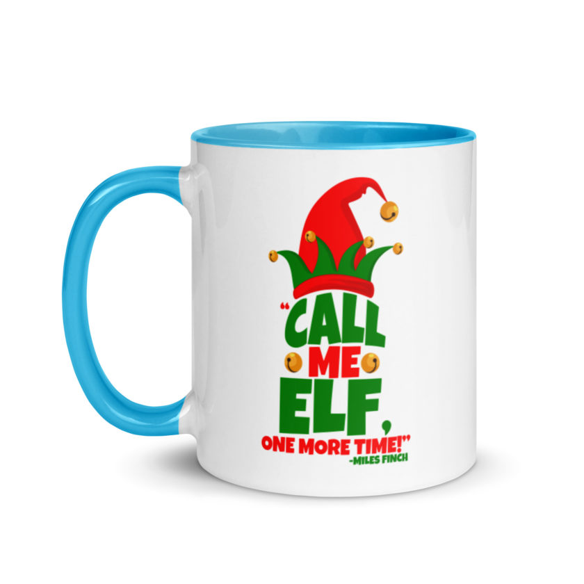 Call me elf, one more time! -Miles Finch, Elf Mug with Color Inside - Image 12