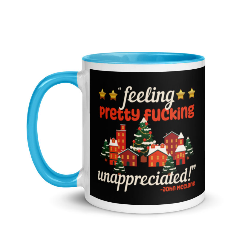 Feeling pretty fucking unappreciated! -John Mcclane, Die Hard Mug with Color Inside - Image 12