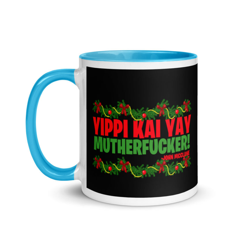 Yippi Kai Yay mutherfucker! -John Mcclane, Die Hard Mug with Color Inside - Image 12