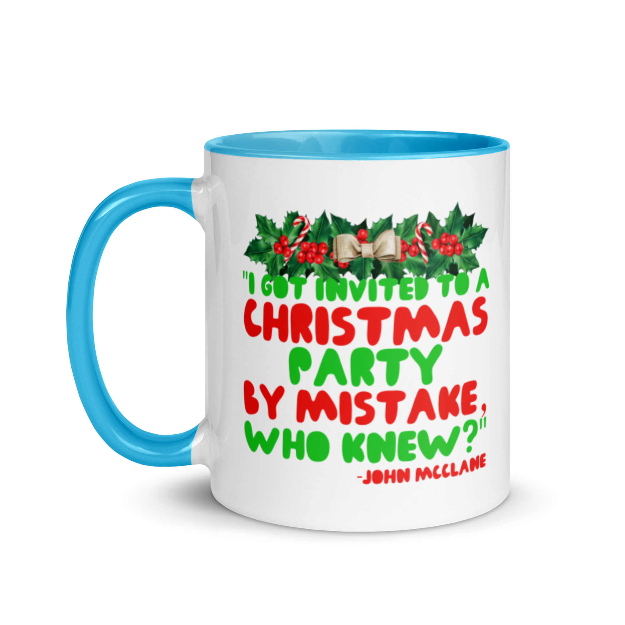 I got invited to a Christmas party by mistake, who knew? -John Mcclane, Die Hard Mug with Color Inside - Image 12