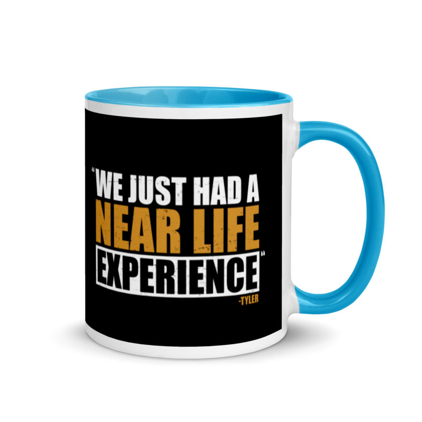 We just had a near life experience. -Tyler Durden, Fight Club Mug with Color Inside - Image 10