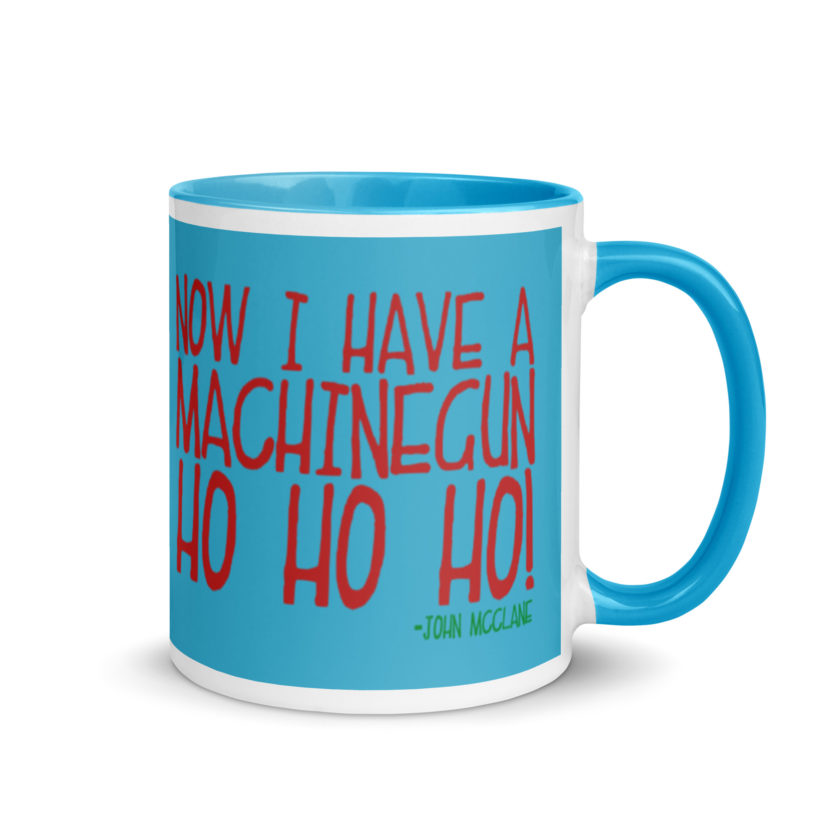 Now I have a machinegun. Ho Ho Ho! -John Mcclane, Die Hard Mug with Color Inside - Image 11