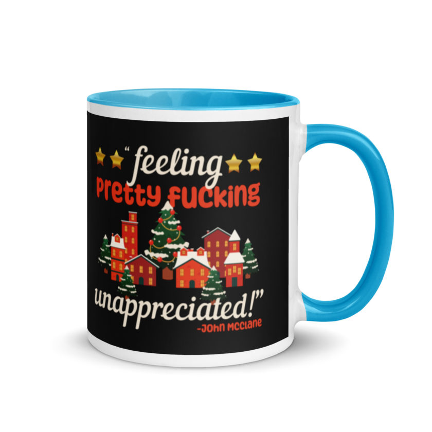 Feeling pretty fucking unappreciated! -John Mcclane, Die Hard Mug with Color Inside - Image 10