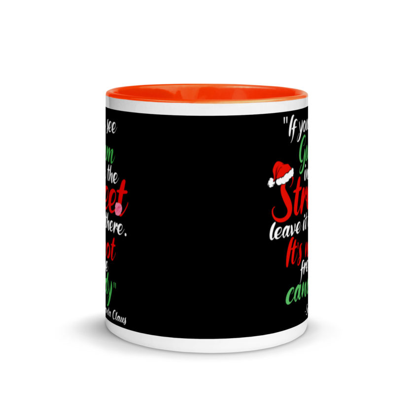 If you see gum in the street, leave it there. its not free candy. -Santa Claus, Elf Mug with Color Inside - Image 8