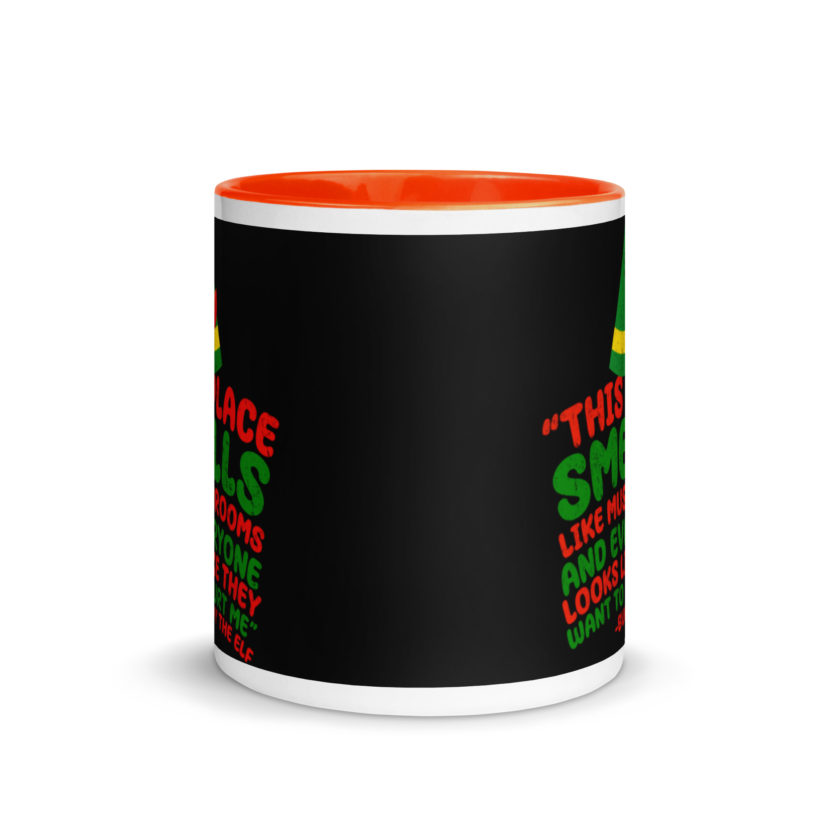 This place smells like mushrooms and everyone looks like they want to hurt me.	Buddy the Elf	elf Mug with Color Inside - Image 8