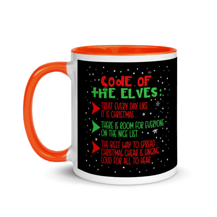 Code of the Elves: treat every day like it is Christmas, There is room for everyone on the nice list, the best way to spread Christmas cheer is singing loud for all to hear - Elf Mug with Color Inside - Image 9